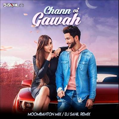 Chann Vi Gawah Moombahton Mix Dj Sahil Remix
